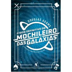 Livro - O guia definitivo do mochileiro das galáxias - Editora Arqueir