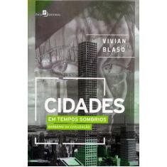 Cidades em Tempos Sombrios: Barbárie ou Civilização, 3