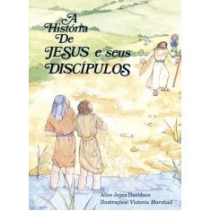Livro - A história de Jesus e seus discípulos