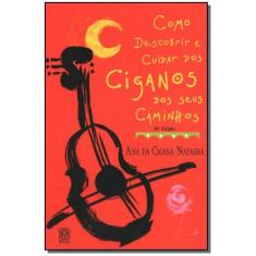 Livro - Como Descobrir E Cuidar Dos Ciganos Dos Seus Caminhos
