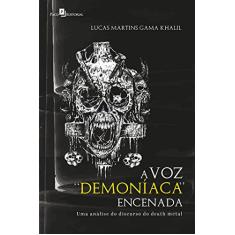 A Voz “Demoníaca” Encenada