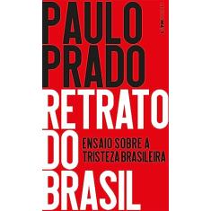 Retrato do Brasil: Ensaio Sobre a Tristeza Brasileira