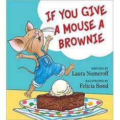 If You Give A Mouse A Brownie