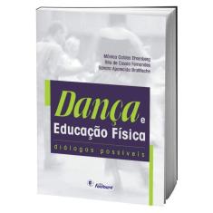 Danca E Educacao Fisica: Dialogos Possiveis