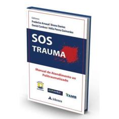 SOS Trauma - Manual de Atendimento ao Politraumatizado