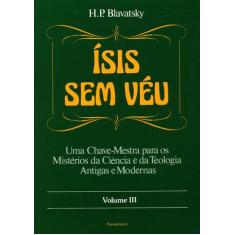 Livro - Ísis Sem Véu Vol. III