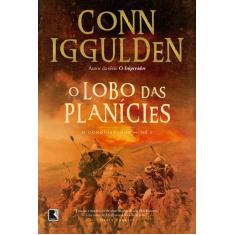 Livro - O Lobo Das Planícies (Vol. 1 Conquistador)