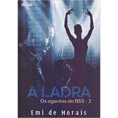 Ladra, a - EDITORA CHARME