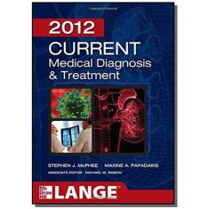 Current Medical Diagnosis And Treatment - Fifty-First Edition
