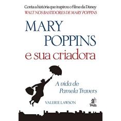 Mary Poppins e sua Criadora - A Vida de Pamela Travers