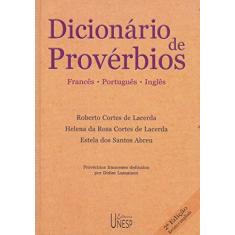 Dicionário de provérbios - 2ª edição: Francês, Português e Inglês