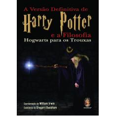 Livro - A Versão Definitiva De Harry Potter E A Filosofia