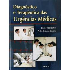 Diagnostico E Terapeutica Das Urgencias Em Clinica Medica - Editora Ro
