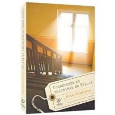 Conhecendo As Doutrina Da Biblia Myer Pearlman - VIDA