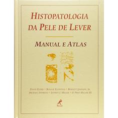 Histopatologia da pele de lever: Manual E Atlas