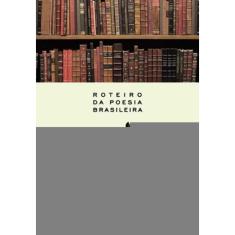 Roteiro Da Poesia Brasileira - Anos 30