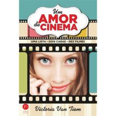 Livro - Um amor de cinema: Uma lista, dois caras, dez filmes: Uma lista, dois caras, dez filmes