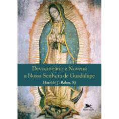 Devocionário E Novena A Nossa Senhora De Guadalupe