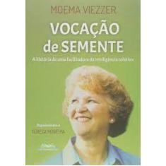 Vocacao de semente - BRASIL SUSTENTAVEL EDITORA