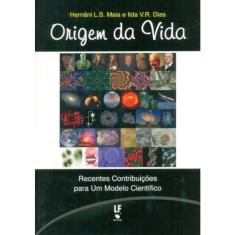 Origem da vida recentes contribuições para um modelo científico