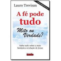 Fe Pode Tudo, a  - Mito Ou Verdade, Sortido