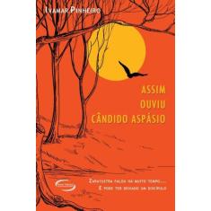 Assim Ouviu Cândido Aspásio - Novos Talentos Da Literatura B