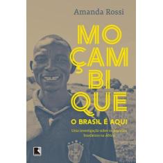 Livro - Moçambique, o Brasil é aqui
