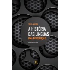 História das línguas. uma introdução - Volume 1