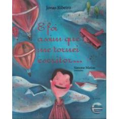 E Foi Assim Que me Tornei Escritor... - 3 Edicao 2017