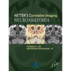 Neuroanatomia: Netter'S Currelative Imaging