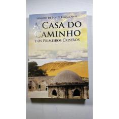 A Casa do Caminho e os primeiros cristãos