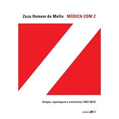 Música com Z: Artigos, Reportagens e Entrevistas (1957-2014)