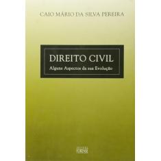 Livro - Direito Civil - Alguns Aspectos da sua Evolução - 1ª Edição 20