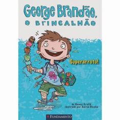 George Brandao, O Brincalhao - Superarroto!