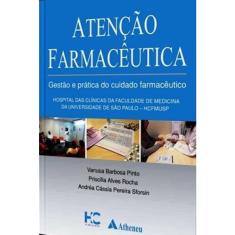 Atenção Farmacêutica - Gestão E Prática Do Cuidado Farmacêutico