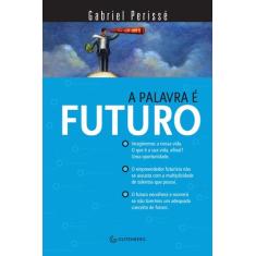 Livro - A palavra é futuro