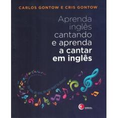 Livro - Aprenda inglês cantando e aprenda a cantar em inglês