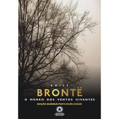 Morro dos Ventos Uivantes, O - Wuthering Heights - Edição Bilíngue - Edição Bilíngue Inglês - Português