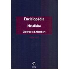 Enciclopédia, ou Dicionário razoado das ciências, das artes e dos ofícios - Vol. 6: Metafísica