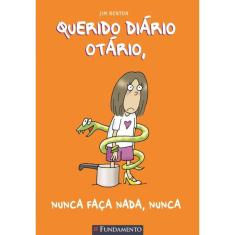 Querido Diário Otário - Nunca Faça Nada, Nunca