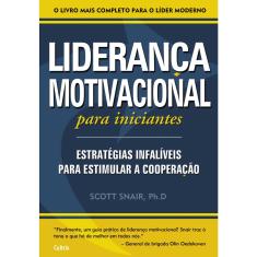 Livro - Liderança Motivacional Para Iniciantes: Liderança Motivacional Para Iniciantes