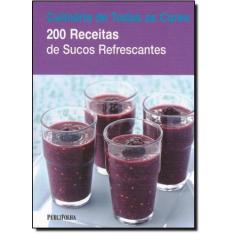200 Receitas de Sucos Refrescantes - PUBLIFOLHA