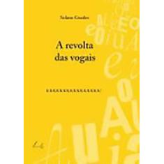 Revolta das Vogais, A - VIEIRA E LENT