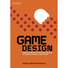 Livro - Game design: Modelos de negócio e processos criativos: um trajeto do protótipo ao jogo produzido