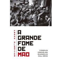 Livro - A Grande Fome De Mao