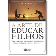 Arte de Educar Filhos, A