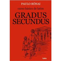 Livro - Curso Básico De Latim: Gradus Secundus