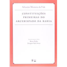 Constituições Primeiras do Arcebispado da Bahia - Coleção Documenta Uspiana
