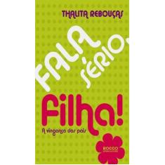 Livro - Fala sério, filha!