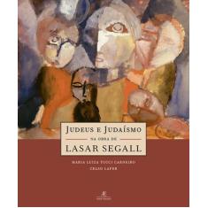 Livro - Judeus E Judaísmo Na Obra De Lasar Segall